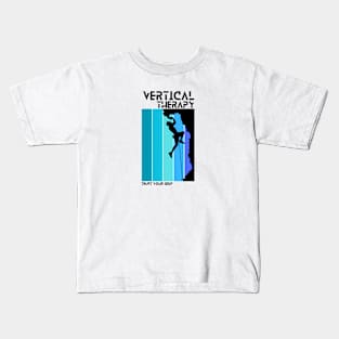 Vertical Therapy - Trust your grip | Climbers | Climbing | Rock climbing | Outdoor sports | Nature lovers | Bouldering Kids T-Shirt